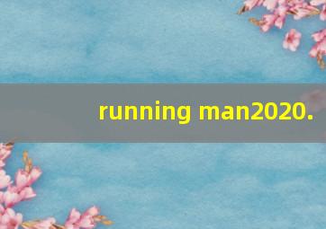 running man2020.